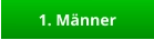 1. Männer